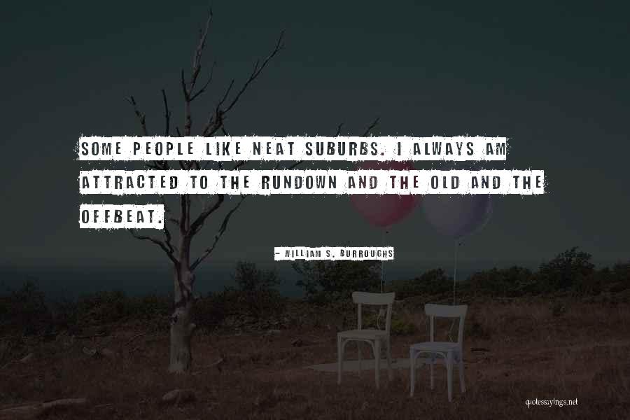 Neat Quotes By William S. Burroughs Neat Quotes By William S. Burroughs