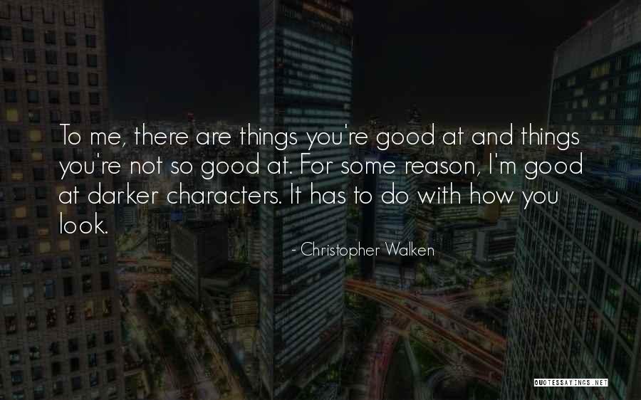 Neatened The Perimeter Quotes By Christopher Walken Neatened The Perimeter Quotes By Christopher Walken