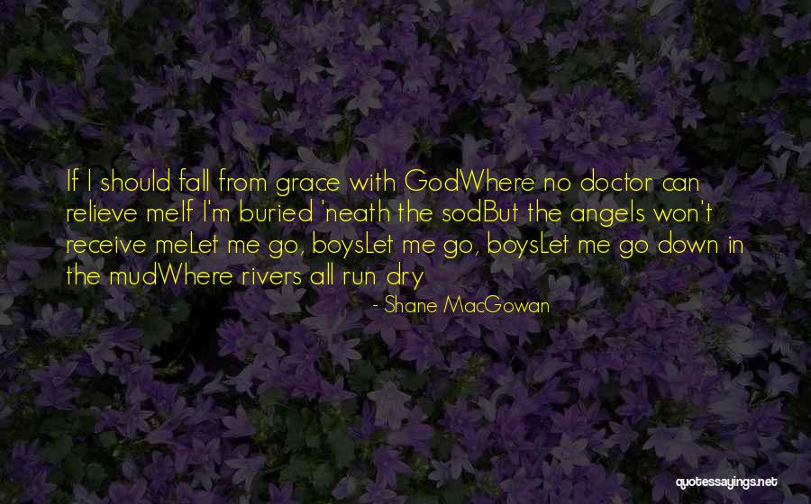 Neath Quotes By Shane MacGowan Neath Quotes By Shane MacGowan