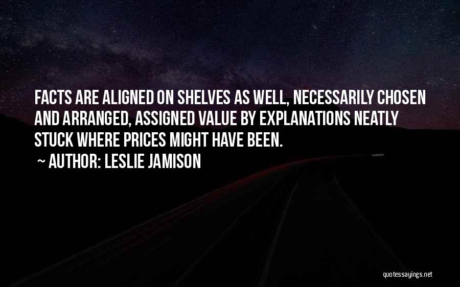 Neatly Quotes By Leslie Jamison