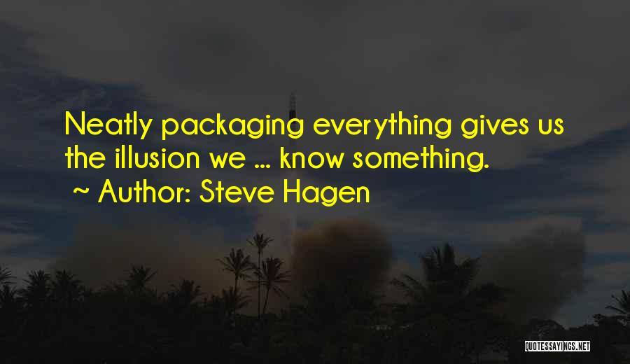 Neatly Quotes By Steve Hagen