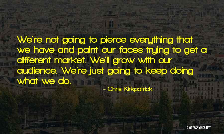 Neaville Greg Quotes By Chris Kirkpatrick Neaville Greg Quotes By Chris Kirkpatrick