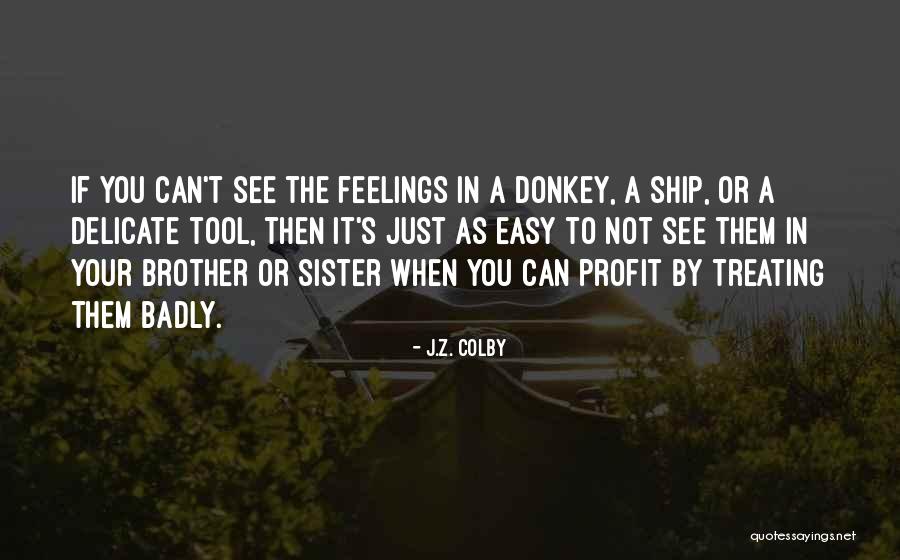 Nebador Quotes By J.Z. Colby Nebador Quotes By J.Z. Colby