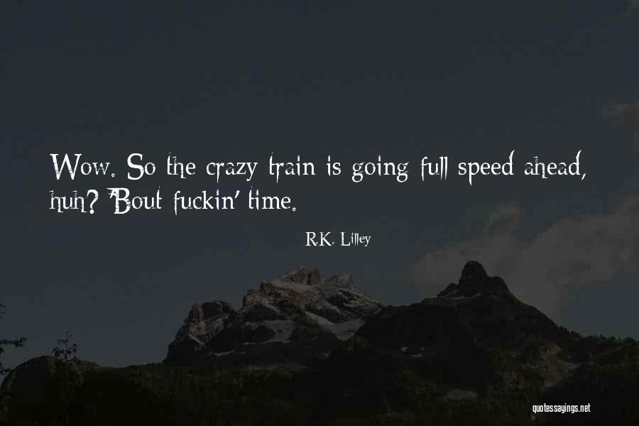 Nebe Ke Kocije Quotes By R.K. Lilley Nebe Ke Kocije Quotes By R.K. Lilley