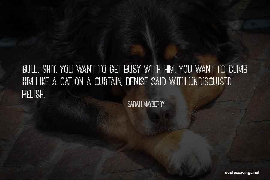 Nebesko Kolo Quotes By Sarah Mayberry Nebesko Kolo Quotes By Sarah Mayberry