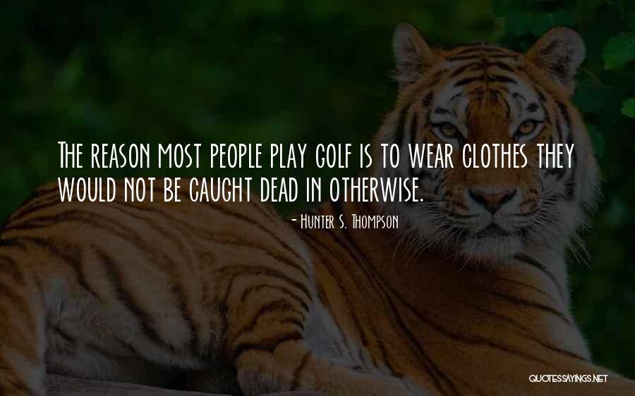 Nebivolol Quotes By Hunter S. Thompson Nebivolol Quotes By Hunter S. Thompson