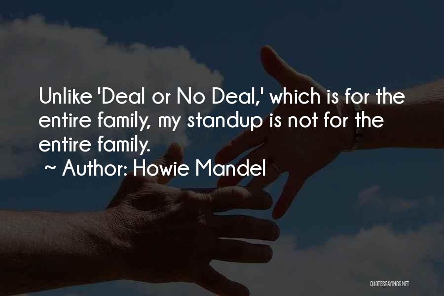 Neblett Center Quotes By Howie Mandel