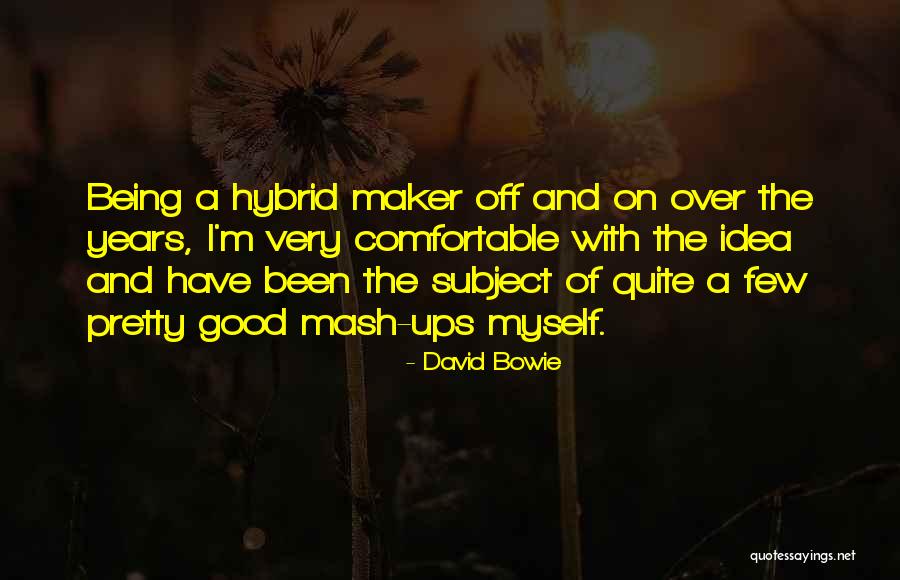 Neblinas Hidalgo Quotes By David Bowie Neblinas Hidalgo Quotes By David Bowie