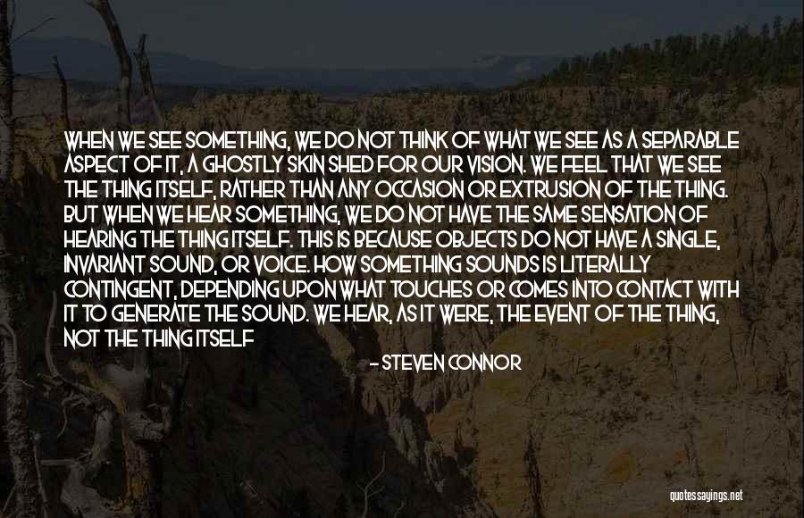 Nebro Quotes By Steven Connor Nebro Quotes By Steven Connor