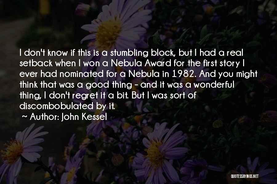 Nebula Quotes By John Kessel