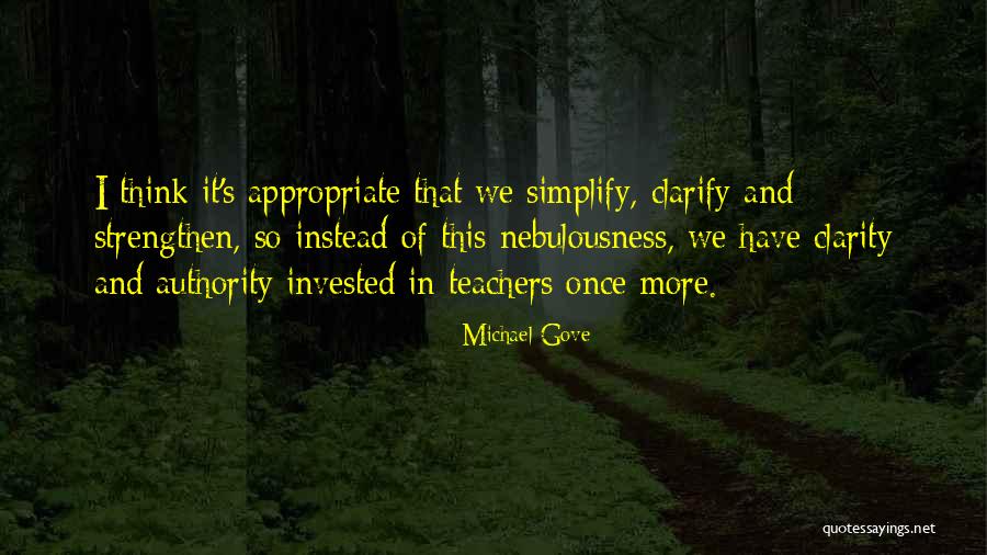 Nebulousness Quotes By Michael Gove Nebulousness Quotes By Michael Gove