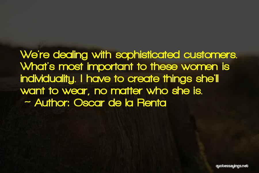 Nebunia Quotes By Oscar De La Renta