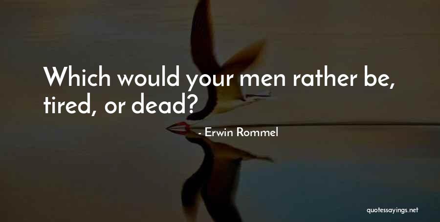 Nebustar Quotes By Erwin Rommel Nebustar Quotes By Erwin Rommel