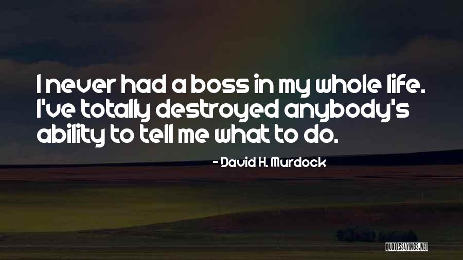 Nebze Ne Quotes By David H. Murdock Nebze Ne Quotes By David H. Murdock