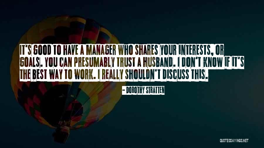 Necdet Kaya Quotes By Dorothy Stratten Necdet Kaya Quotes By Dorothy Stratten