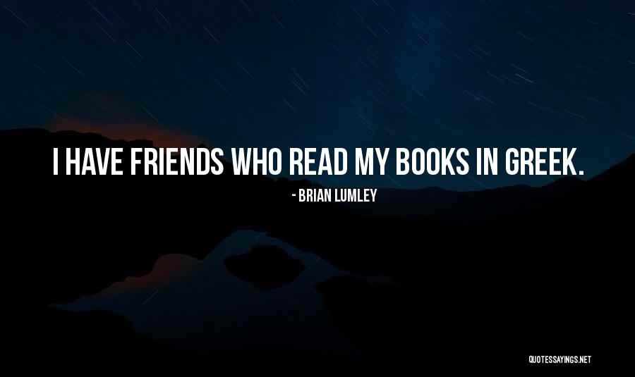 Necesitan Ayuda Quotes By Brian Lumley