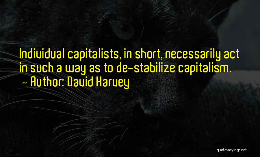 Necessarily Quotes By David Harvey