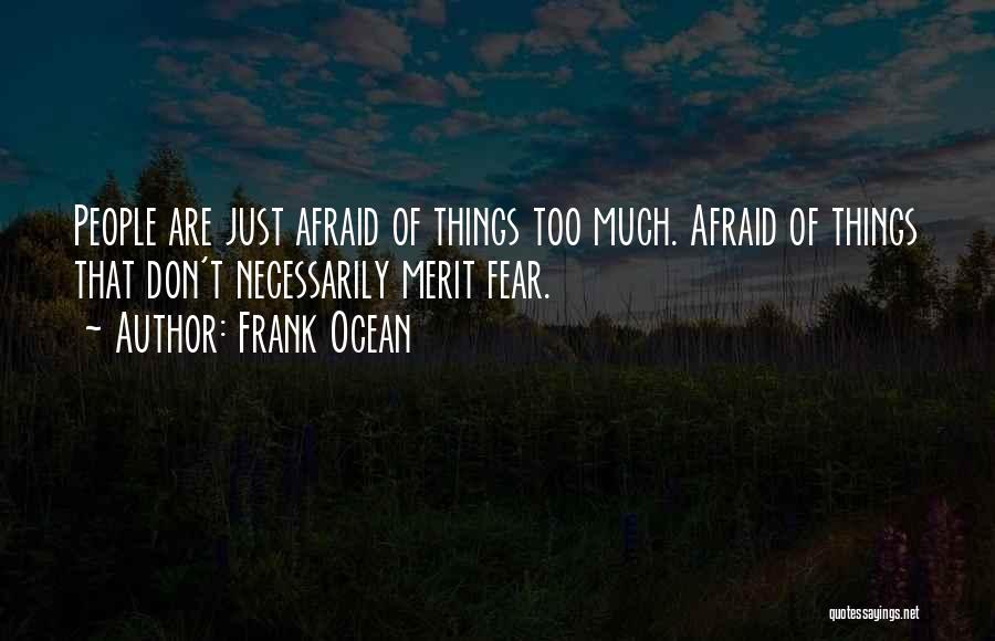 Necessarily Quotes By Frank Ocean