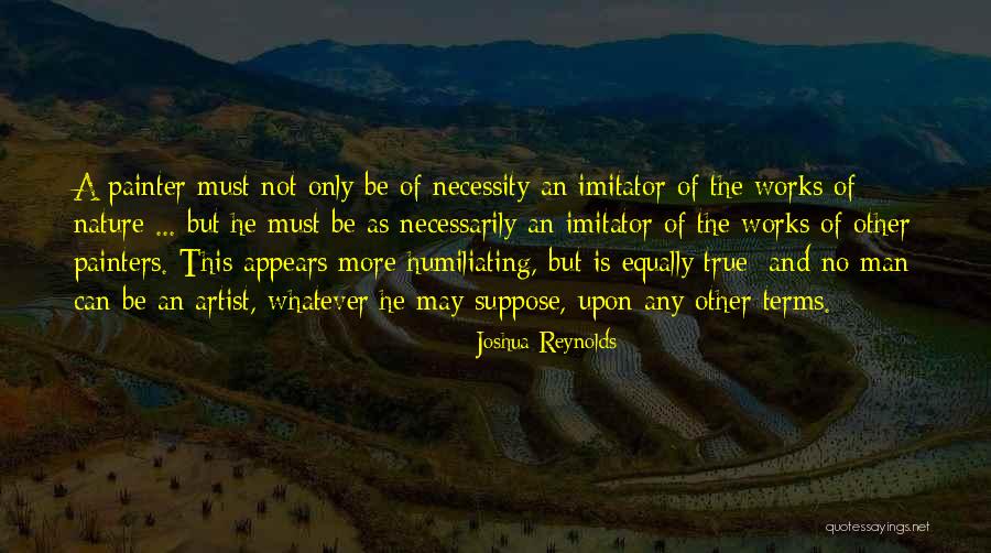 Necessarily True Quotes By Joshua Reynolds Necessarily True Quotes By Joshua Reynolds