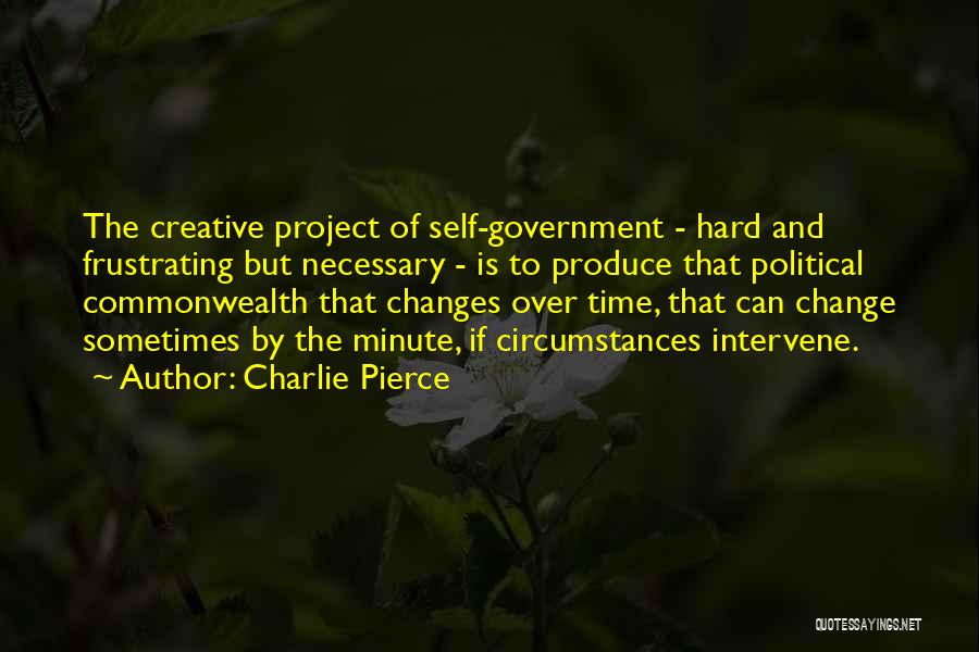 Necessary Changes Quotes By Charlie Pierce