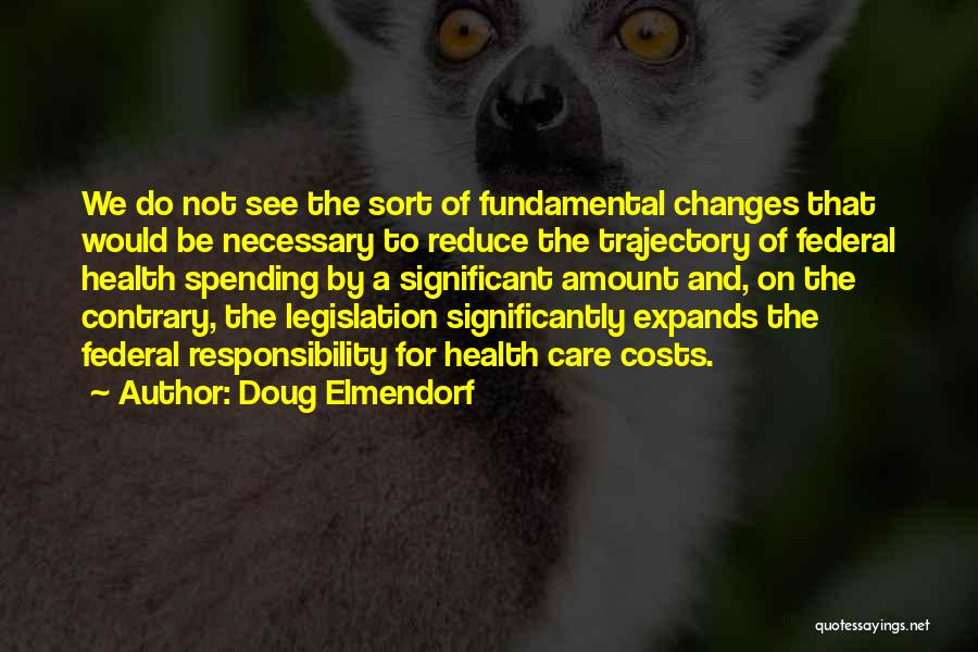 Necessary Changes Quotes By Doug Elmendorf