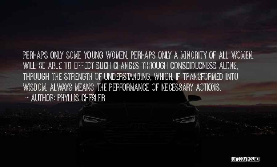 Necessary Changes Quotes By Phyllis Chesler