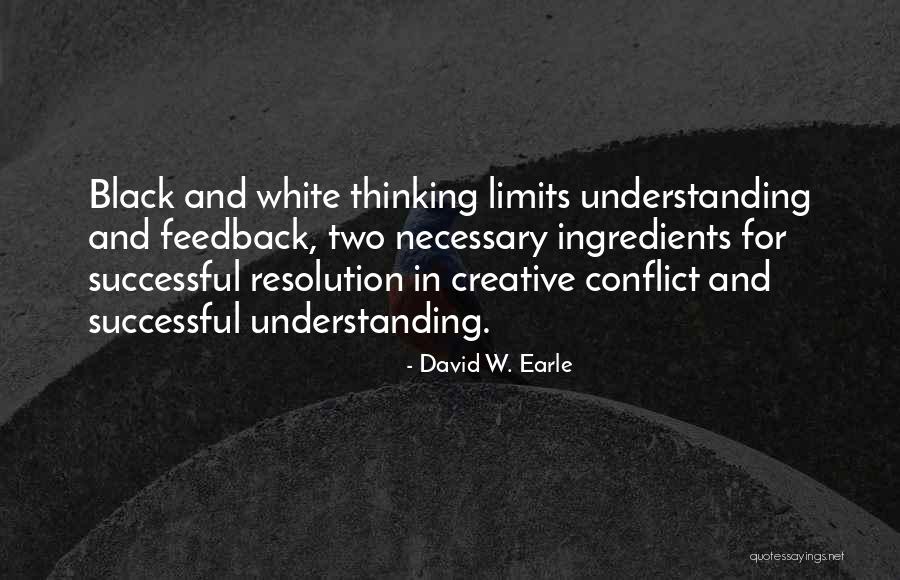 Necessary Conflict Quotes By David W. Earle Necessary Conflict Quotes By David W. Earle