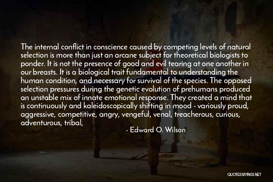 Necessary Conflict Quotes By Edward O. Wilson Necessary Conflict Quotes By Edward O. Wilson