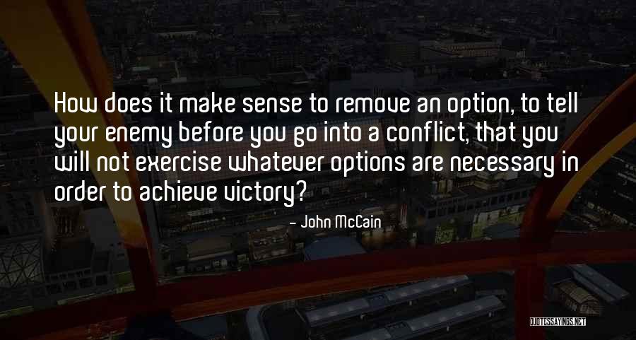 Necessary Conflict Quotes By John McCain Necessary Conflict Quotes By John McCain