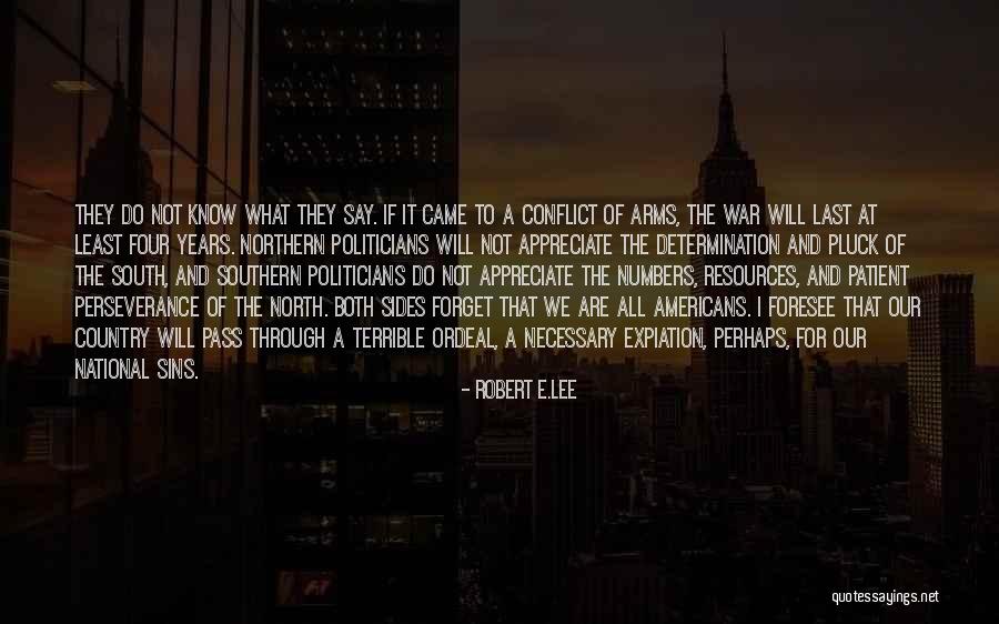 Necessary Conflict Quotes By Robert E.Lee Necessary Conflict Quotes By Robert E.Lee