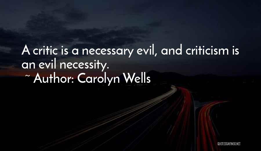 Necessary Evil Quotes By Carolyn Wells