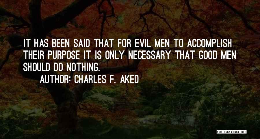 Necessary Evil Quotes By Charles F. Aked