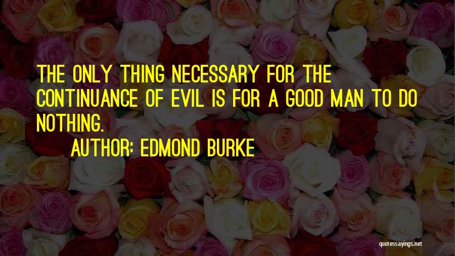 Necessary Evil Quotes By Edmond Burke
