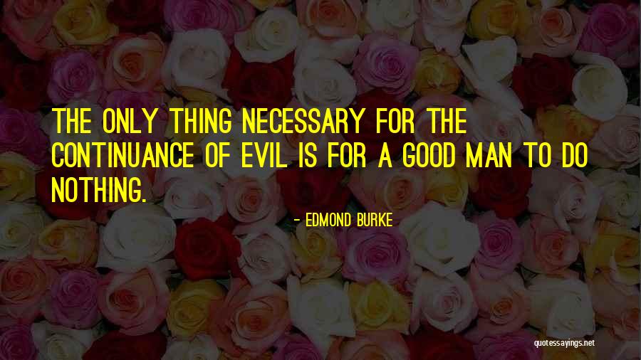 Necessary Evil Quotes By Edmond Burke