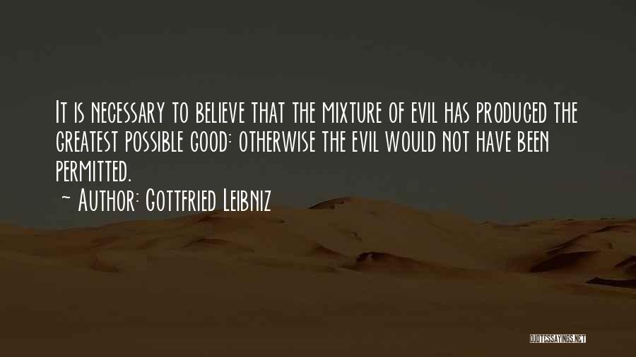 Necessary Evil Quotes By Gottfried Leibniz