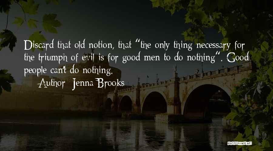 Necessary Evil Quotes By Jenna Brooks