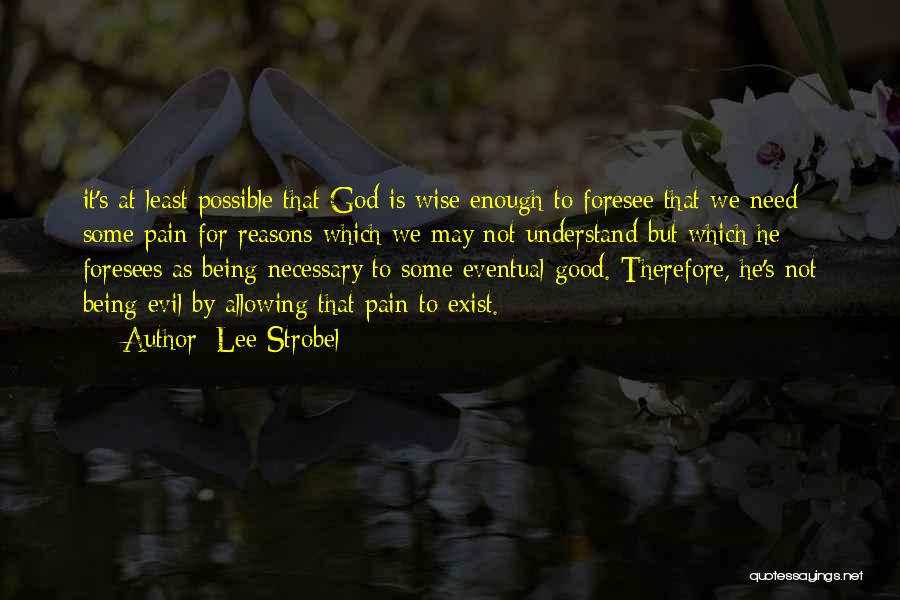 Necessary Evil Quotes By Lee Strobel Necessary Evil Quotes By Lee Strobel