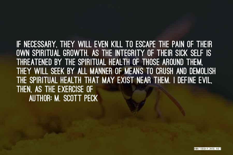 Necessary Evil Quotes By M. Scott Peck