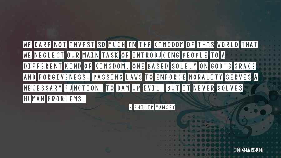 Necessary Evil Quotes By Philip Yancey Necessary Evil Quotes By Philip Yancey