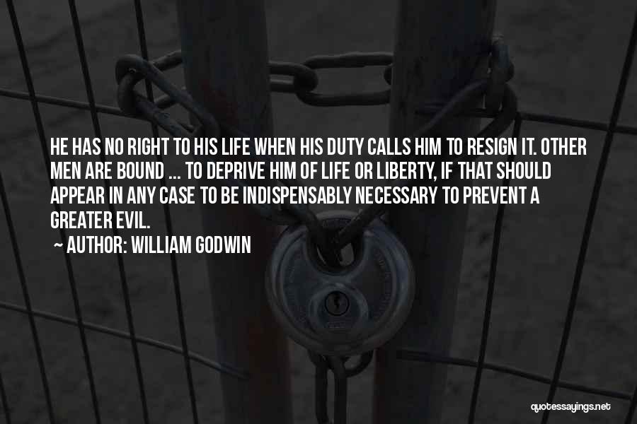 Necessary Evil Quotes By William Godwin Necessary Evil Quotes By William Godwin