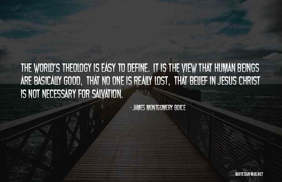 Necessary For Salvation Quotes By James Montgomery Boice Necessary For Salvation Quotes By James Montgomery Boice