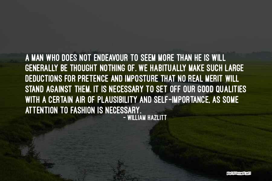 Necessary For Some Good Quotes By William Hazlitt Necessary For Some Good Quotes By William Hazlitt