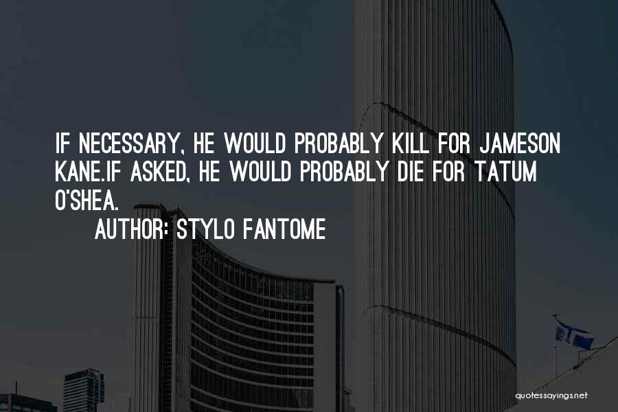 Necessary Quotes By Stylo Fantome