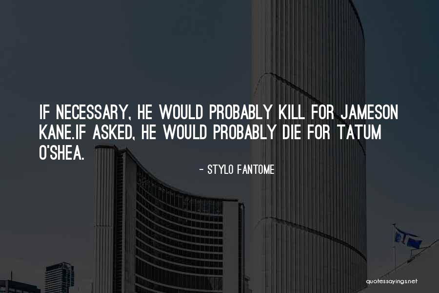 Necessary Quotes By Stylo Fantome