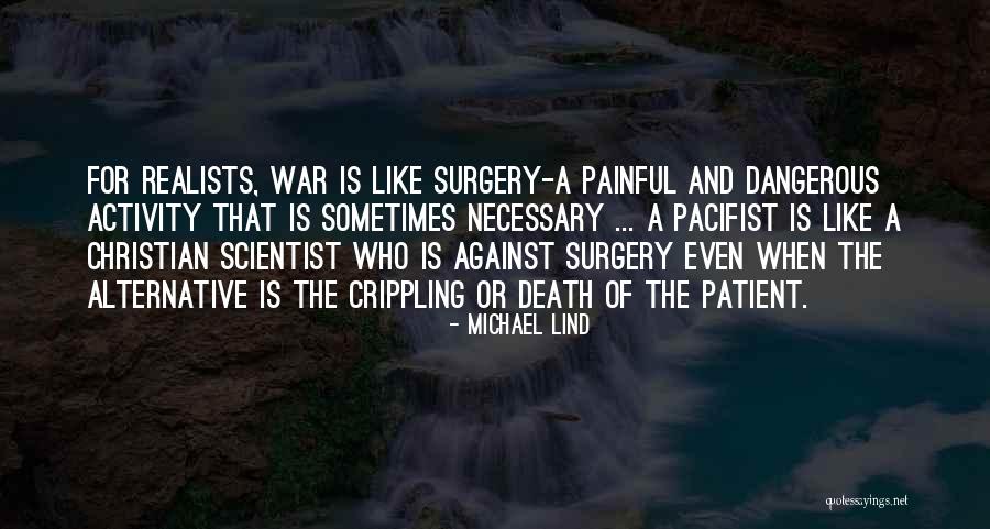 Necessary Surgery Quotes By Michael Lind Necessary Surgery Quotes By Michael Lind