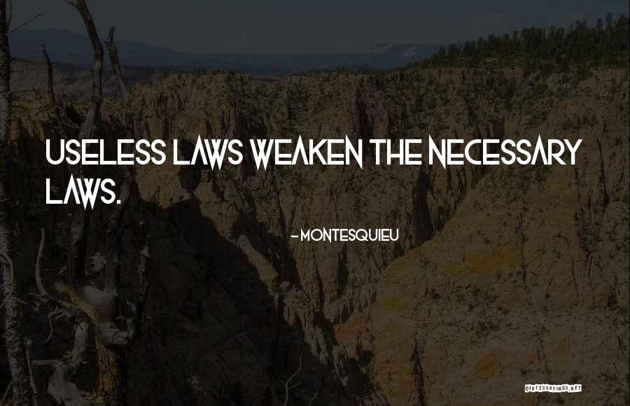 Necessary The Quotes By Montesquieu Necessary The Quotes By Montesquieu