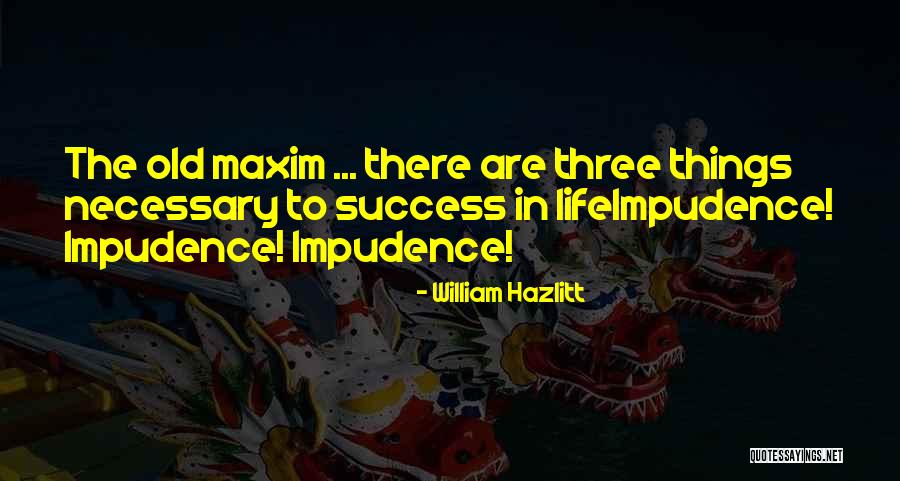 Necessary The Quotes By William Hazlitt Necessary The Quotes By William Hazlitt
