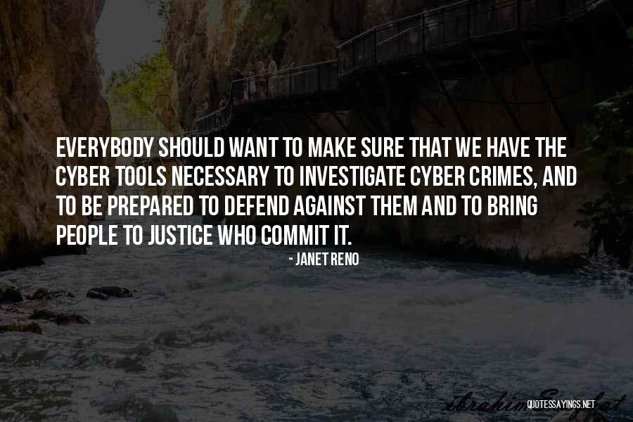 Necessary Tools Quotes By Janet Reno Necessary Tools Quotes By Janet Reno