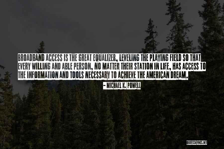 Necessary Tools Quotes By Michael K. Powell Necessary Tools Quotes By Michael K. Powell