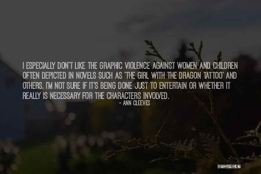 Necessary Violence Quotes By Ann Cleeves Necessary Violence Quotes By Ann Cleeves
